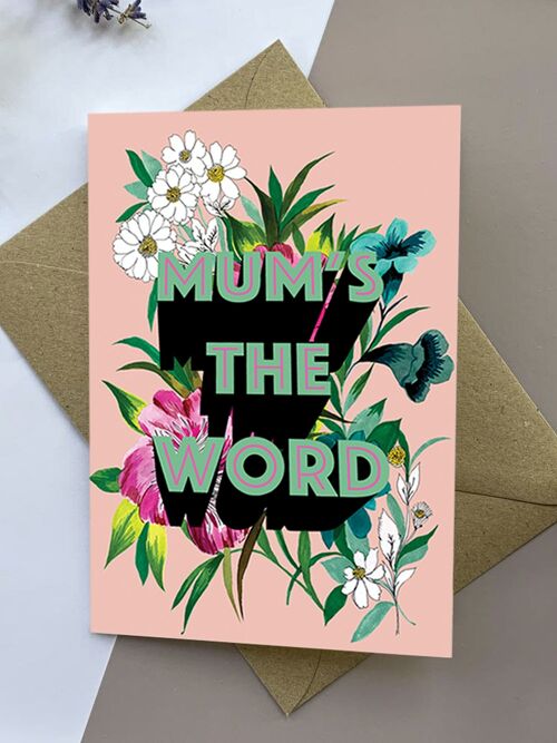 Mum's The Word Mother's Day card