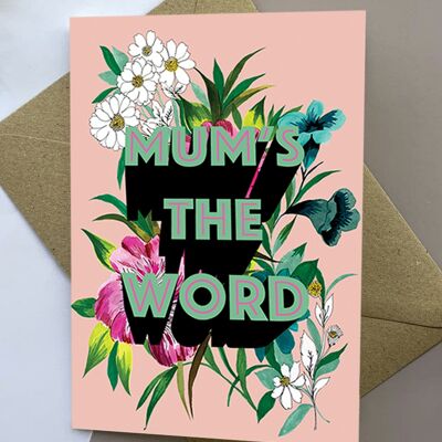 Mum's The Word Mother's Day card
