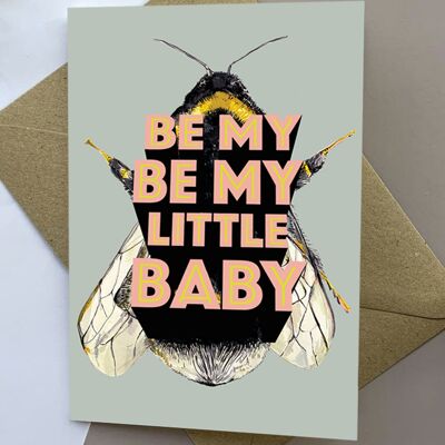 Be My Little Baby Card