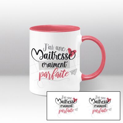 Mug rose j'ai une maîtresse vraiment parfaite