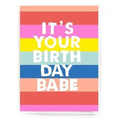 It's your birthday babe