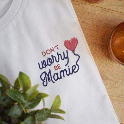 Embroidered T-shirt - Don't Worry Be Grandma
