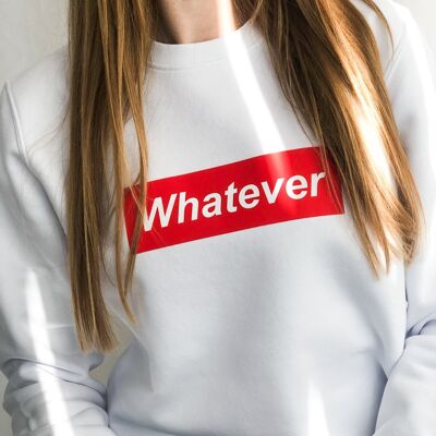 Whatever - Sweater