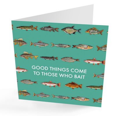 Good Things Come To Those Who Bait' Fishing card