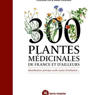 300 Medicinal Plants from France and elsewhere