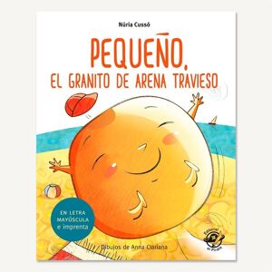 Petit, le grain de sable espiègle : Livres en espagnol pour apprendre à lire / Histoires avec valeurs, amitié, amis, aventures / En majuscules (bâton) et en caractères d'imprimerie
