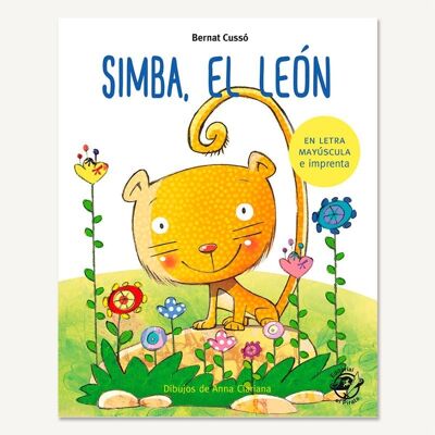 Simba, le lion : Livres en espagnol pour apprendre à lire / Histoires avec des valeurs, conseils parentaux / En majuscules (bâton) et en caractères d'imprimerie