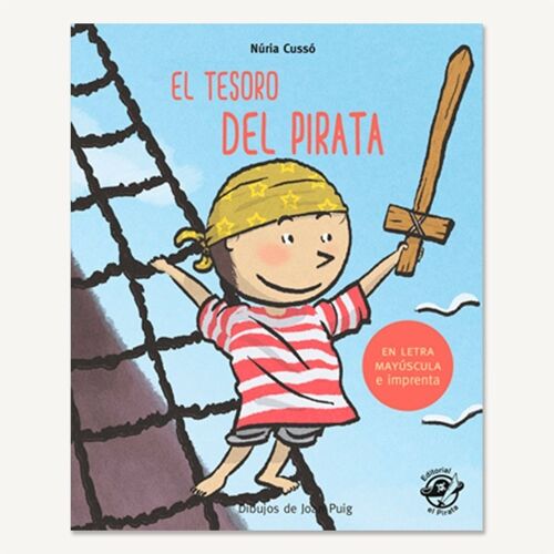 El tesoro del pirata: Libros en español para aprender a leer / Cuentos con valores, familia, colaboración, responsabilidad / En letra mayúscula (de palo) y de imprenta