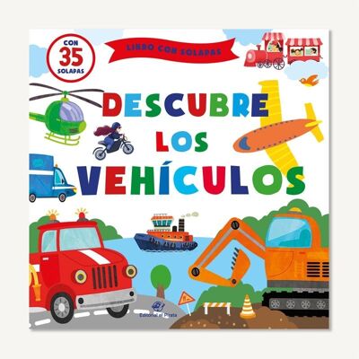 Discover the vehicles: Interactive hardback children's books in Spanish to learn vocabulary / story for children with 35 flaps / capital letter, made of stick