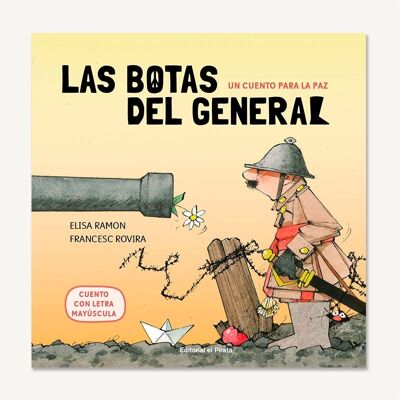 A story for peace: The general's boots: Children's books in Spanish, illustrated album, stories with values / peace, no to war / capital letter, stick, learn to read
