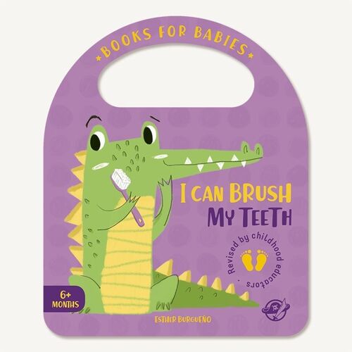 I Can Brush My Teeth: Libros infantiles para bebés de cartoné, en inglés, interactivos, con una solapa y una asa / superar primeros retos, para aprender a lavarse los dientes