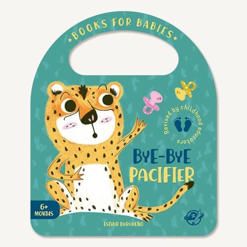 Bye-bye Pacifier: Libros infantiles para bebés de cartoné, en inglés, interactivos, con una solapa y una asa / superar primeros retos, para aprender a dejar el chupete