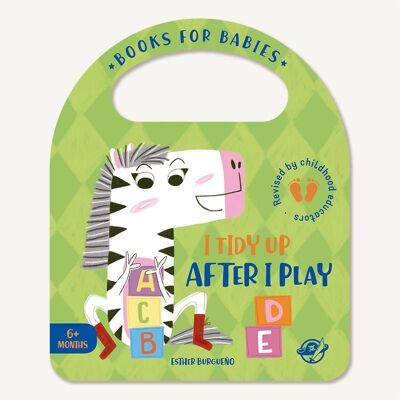 I Tidy Up After I Play: Libros infantiles para bebés de cartoné, en inglés, interactivos, con una solapa y una asa / superar primeros retos, aprender a reoger los juguetes después de jugar
