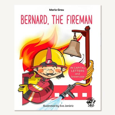 Bernhard, der Feuerwehrmann: Bücher auf Englisch zum Lesen lernen / Geschichten mit Werten, die Menschen helfen / In Großbuchstaben (aufkleben) und drucken