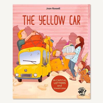 The Yellow Car: Libros en inglés para aprender a leer / Cuentos con valores, esfuerzo, mérito / En letra mayúscula (de palo) y de imprenta