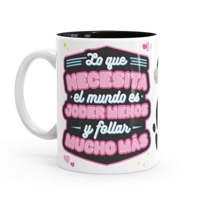 Taza - ZC - Lo que necesita el mundo