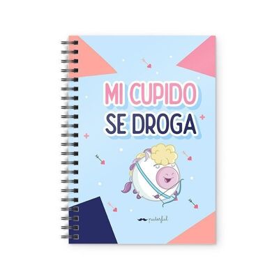Notebook - My cupid takes drugs