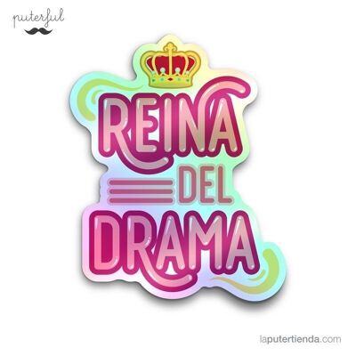 Pegatina holográfica "Reina del Drama"