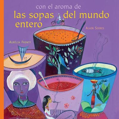 Libro per bambini: Una cucina con l'aroma delle zuppe di tutto il mondo
