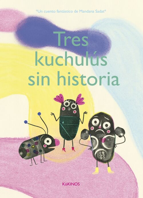 Libro infantil: Tres kuchulús sin historia