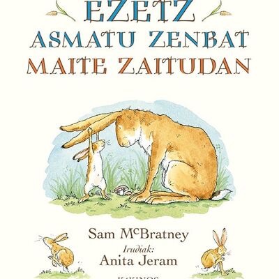 Children's book: Ezetz asmatu zenbat maite zaitudan