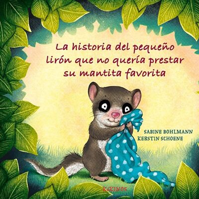 Livre pour enfants : L'histoire du petit loir qui ne voulait pas prêter sa couverture préférée