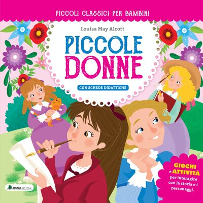 CLASSICI PER RAGAZZI - PICCOLE DONNE