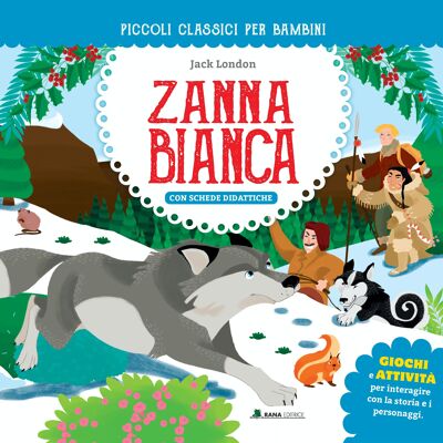 CLASSICI PER RAGAZZI - ZANNA BIANCA