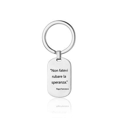 Steel keychain don't let your hope be stolen