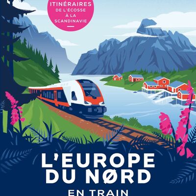 LIVRE - L'Europe du Nord en train