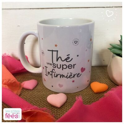 Mug "Thé une super Infirmière"