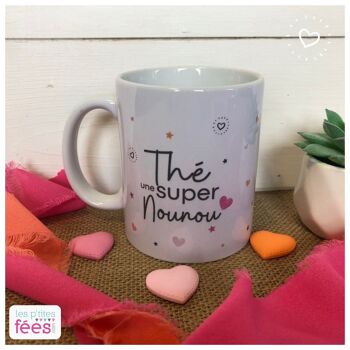 Mug "Thé une super Nounou" (enfant, famille, fin d'année scolaire) 1