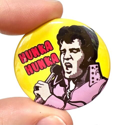 Elvis Hunka Hunka Inspired Button Pin Bagde