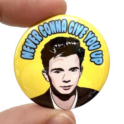 Rick Astley Never Gonna Give You Up 1980s inspirado botón Pin Bagge