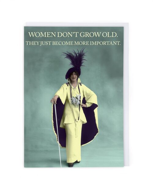 Women Don't Grow Old Birthday Card