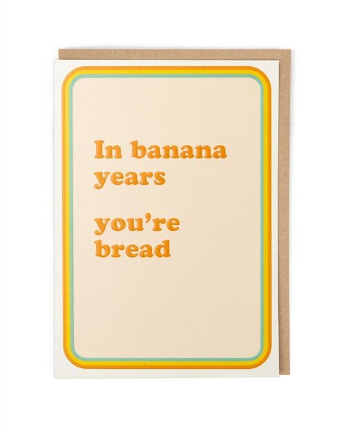 In Banana Years Birthday Card