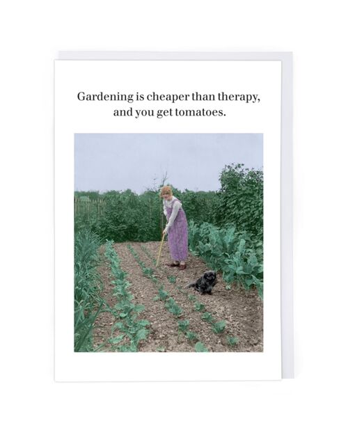 Gardening Cheaper Than Therapy Greeting Card