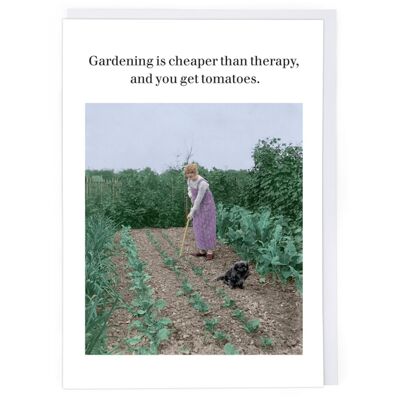 Gardening Cheaper Than Therapy Greeting Card