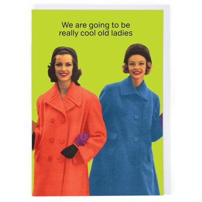 Coole Freundschaftskarte für alte Damen