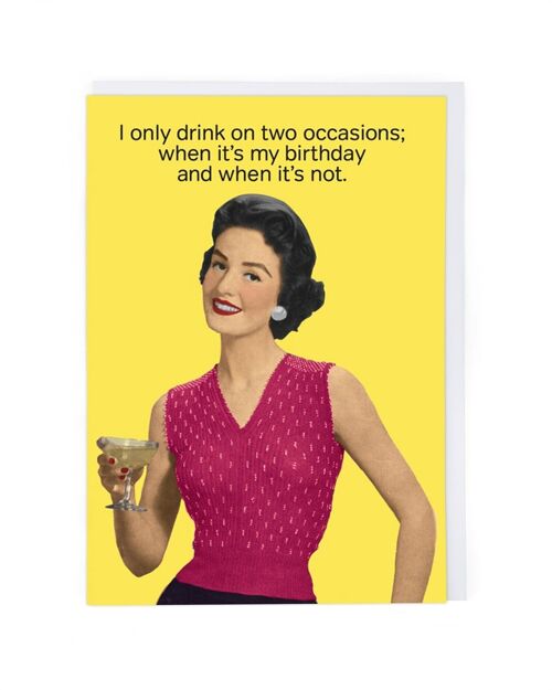 Drink On Two Occasions Birthday Card