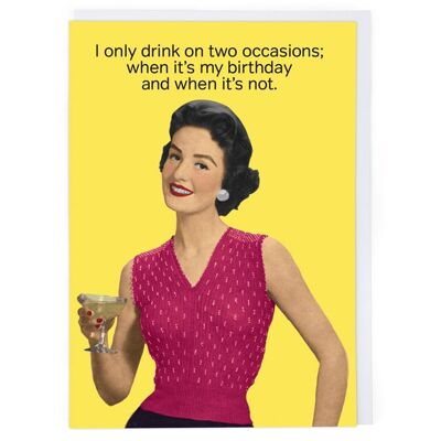Drink On Two Occasions Birthday Card
