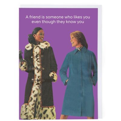 They Know You Friendship Card