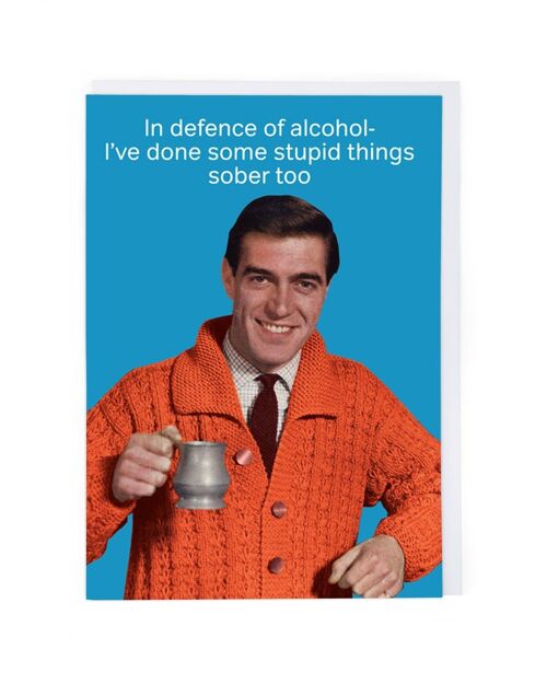 Defence Of Alcohol Greeting Card