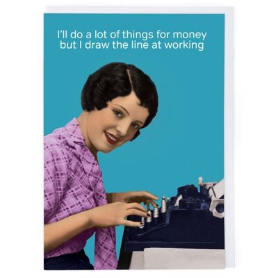 Draw The Line At Working Greeting Card