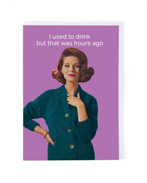 I Used To Drink Greeting Card