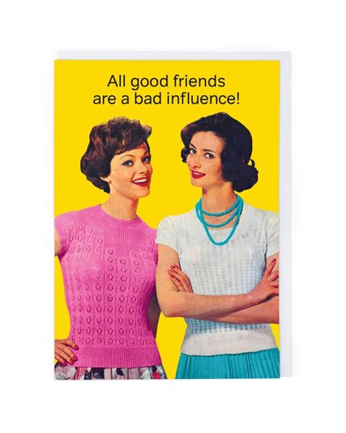 Bad Influence Friendship Card