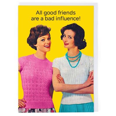 Bad Influence Friendship Card