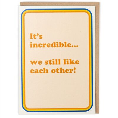 We Still Like Each Other Anniversary Card