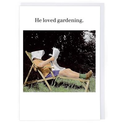 Er liebte die Gartenarbeit-Grußkarte