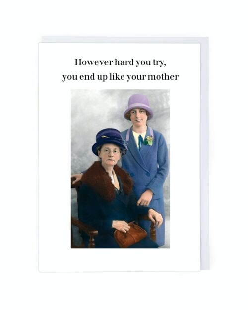 Like Your Mother Greeting Card